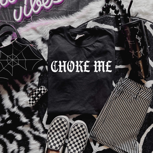 Choke Me