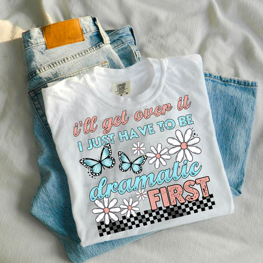 Be Dramatic First